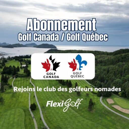 Abonnement Golf Canada / Golf Québec - Tarif exclusif - Club virtuel FlexiGolf 2026