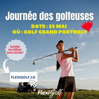 Journée des golfeuses - 25 mai au Club de golf Grand Portneuf