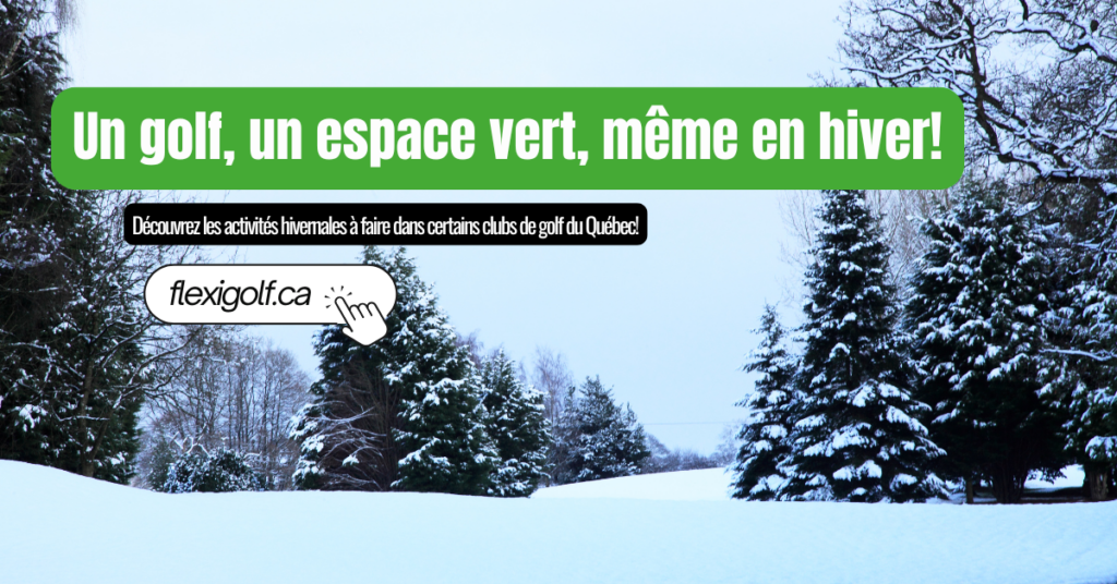 Un golf, votre espace vert même en hiver!