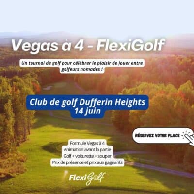 14 juin - Vegas à 4 de FlexiGolf au Club de golf Dufferin Heights