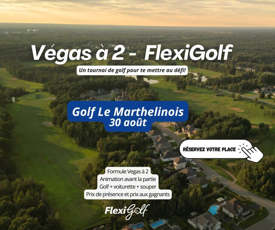 30 août - Végas à 2 de FlexiGolf au Club de golf Le Marthelinois