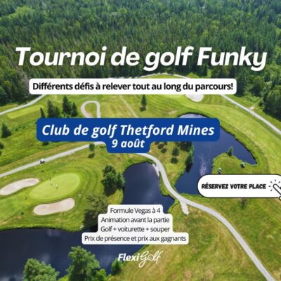 9 août - Tournoi de golf funky au club de golf Thetford mines