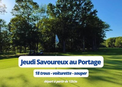 Club de golf Le Portage – 18 trous – Voiturette – Souper Jeudi Savoureux – Valide les jeudi de la saison 2026