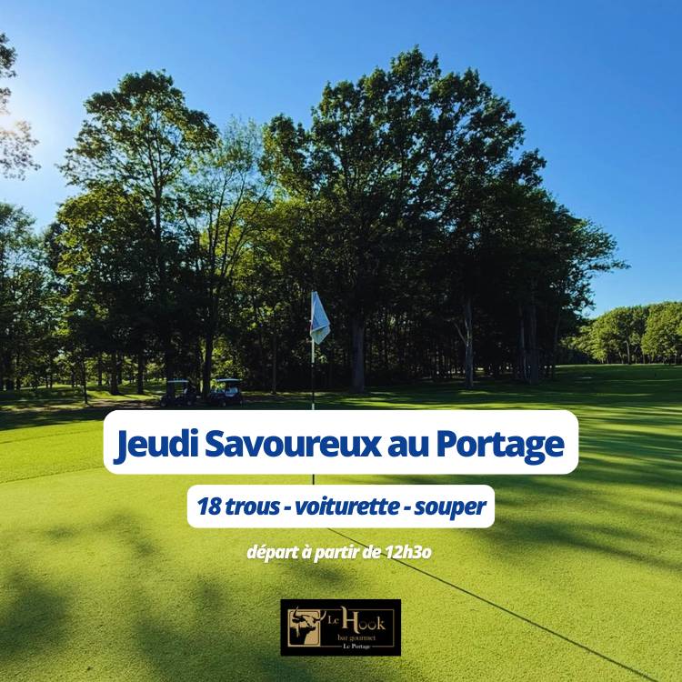Club de golf Le Portage - 18 trous - Voiturette - Souper Jeudi Savoureux - Valide les jeudi de la saison 2026